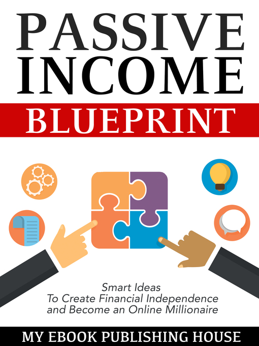 Title details for Passive Income Blueprin by My Ebook Publishing House - Available